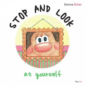 Stop and Look at Yourself