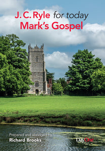 J. C. Ryle for Today Mark's Gospel