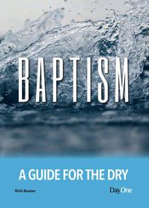 Baptism - A guide for the dry