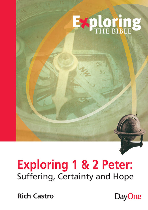 Exploring 1 & 2 Peter (Exploring the Bible)