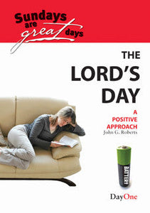 The Lord's Day A Positive Approach