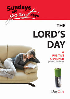 The Lord's Day A Positive Approach