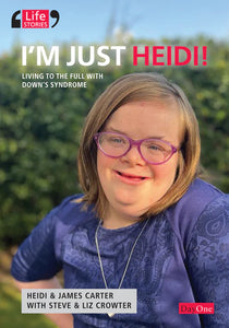 I'm Just Heidi!  Living to the Full with Down's Syndrome