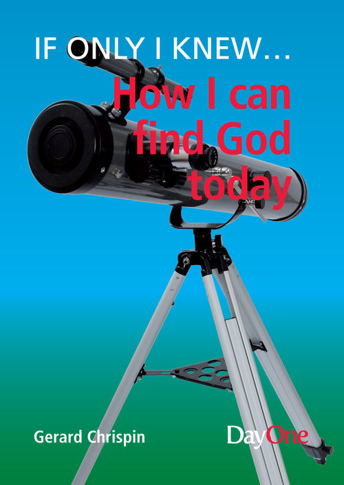 If only I knew... How can I find God today