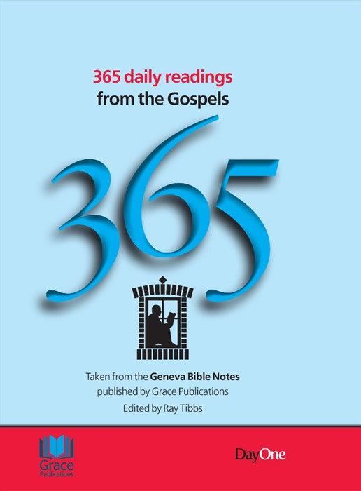 365 Daily Readings in the Gospels - Taken from the Geneva Bible Notes