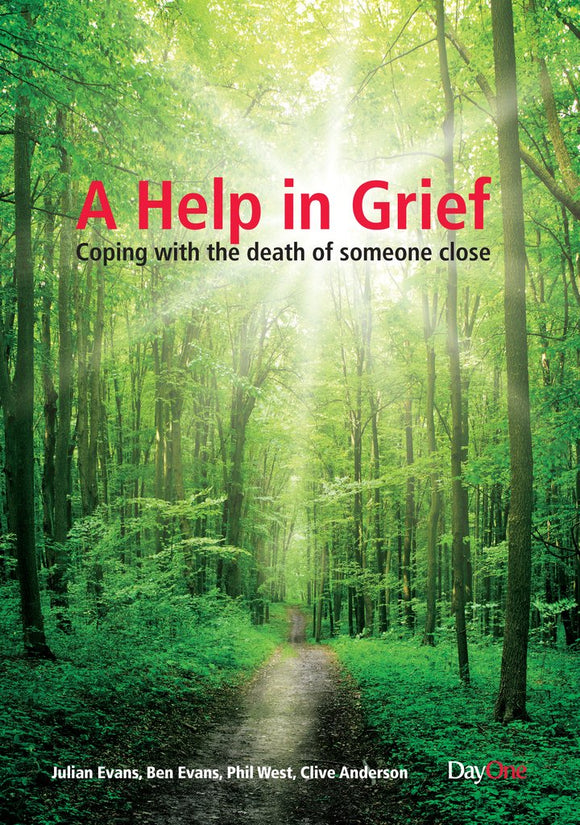 A Help in Grief: Coping with the Death of Someone Close  (Growing Christians in today's world)