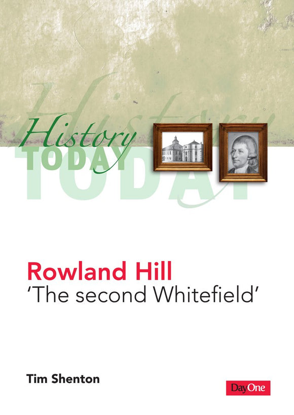 Rowland Hill—The second Whitefield  (History Today)