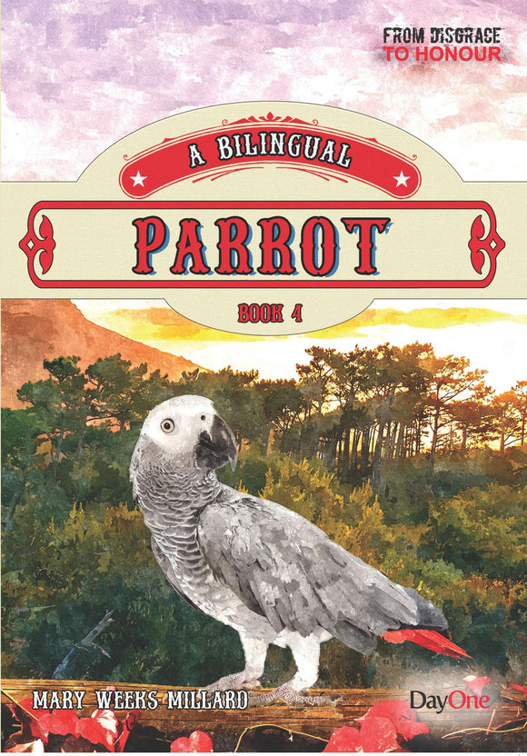 A Bilingual Parrot  (From Disgrace to Honour - Book 4)