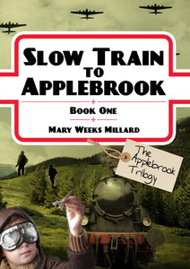 Slow Train to Applebrook  (Book 1 - Applebrook Trilogy)