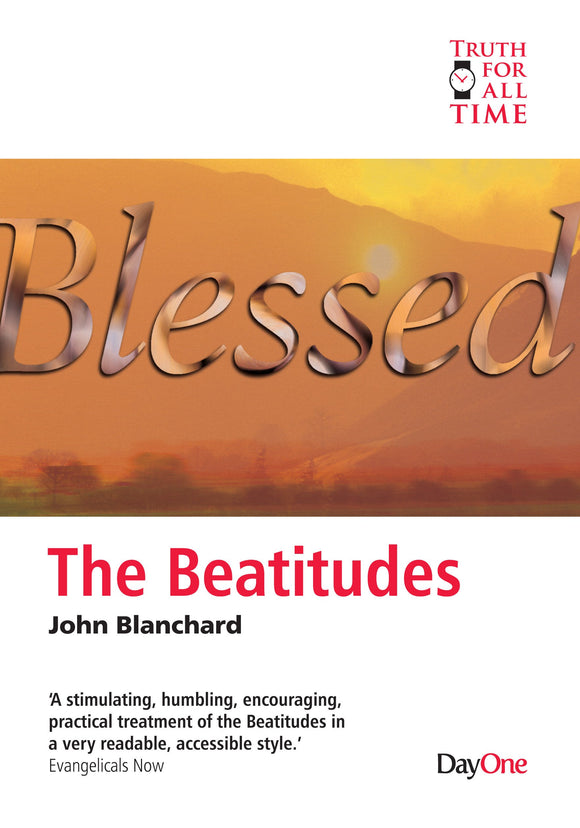 The Beatitudes  (Truth for all time)