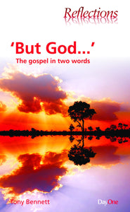 But God... : The Gospel in two words  (Reflections)