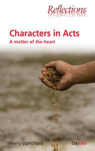 Characters in Acts: A Matter of the Heart  (Reflections)