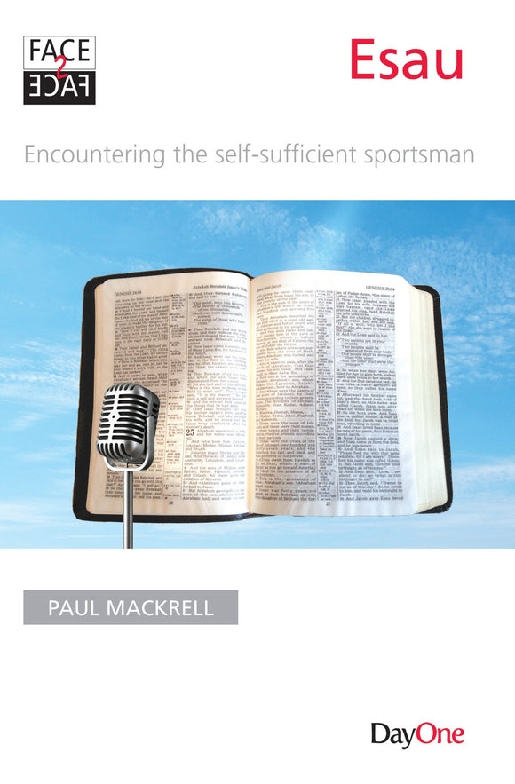 Esau: Encountering the Self-Sufficient Sportsman (Face 2 Face)