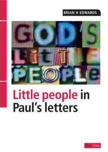 God's Little People: Little People in Paul's Letters