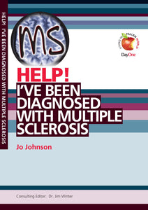 Help! I've been diagnosed with Multiple Sclerosis