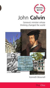 Travel with John Calvin