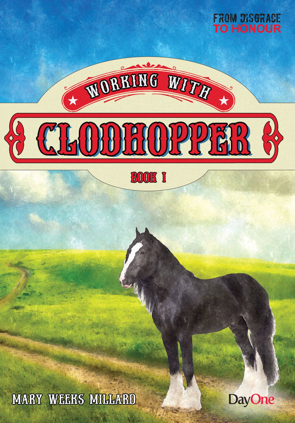 Working with Clodhopper  (Book 1 - From Disgrace to Honor)